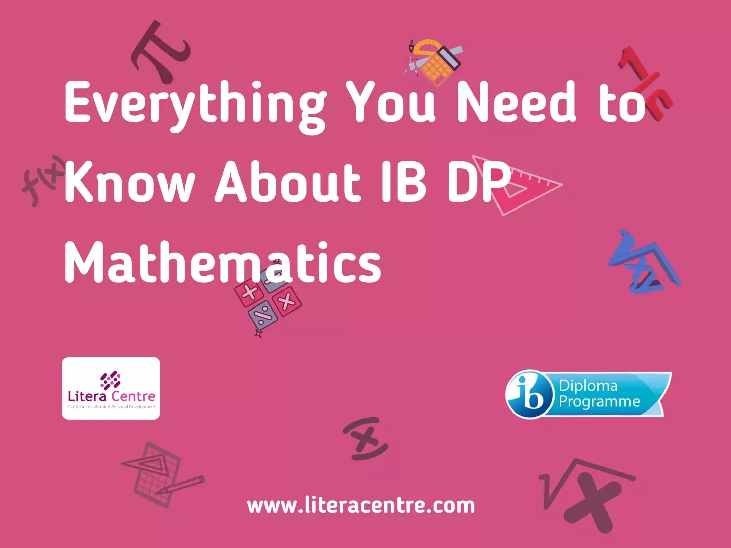 Everything You Need To Know About IBDP Mathematics