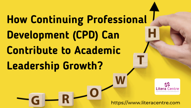 How Continuing Professional Development(CPD) Can Contribute To Academic ...