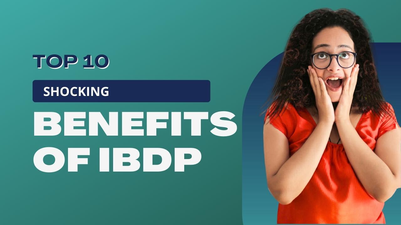 Top 10 Benefits Of IBDP It Shapes To Future Global Leaders top-10-benefits-of-ibdp-it-shapes-to-future-global-leaders