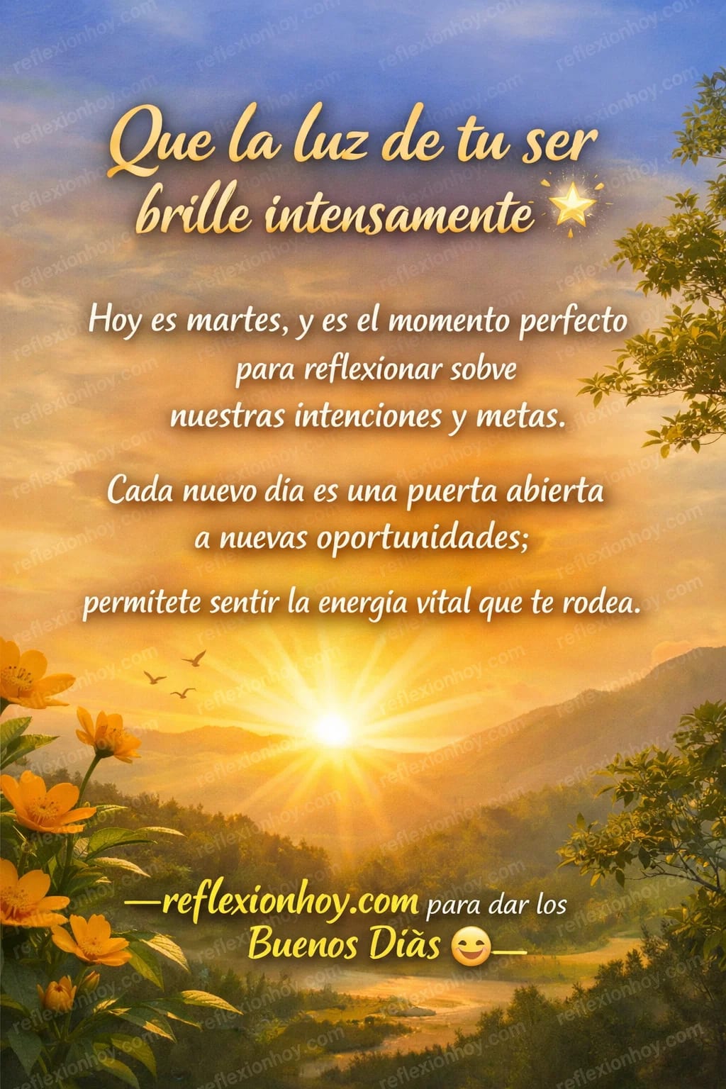 Imagen de la reflexión: Que la luz de tu ser brille intensamente este Martes! ✨