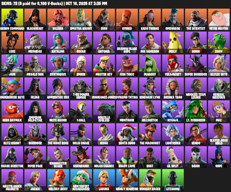 Fortnite Account ( PLAYSTATION / XBOX / PC ) (Omegarok, Carbon Commando, Blackheart, Valeria, Spectra Knight, Ruin, Hybrid, Kado Thorne, The Scientist, Peter Griffin, Luxe, Meowdas, Katalina, Oscar, Antonia, Shadow Blade Hope, Poe Dameron, Peely, Robin, Ziggy) (78 Skins) Fortnite Account ( PLAYSTATION / XBOX / PC ) (Omegarok, Carbon Commando, Blackheart, Valeria, Spectra Knight, Ruin, Hybrid, Kado Thorne, The Scientist, Peter Griffin, Luxe, Meowdas, Katalina, Oscar, Antonia, Shadow Blade Hope, Poe Dameron, Peely, Robin, Ziggy) (78 Skins)