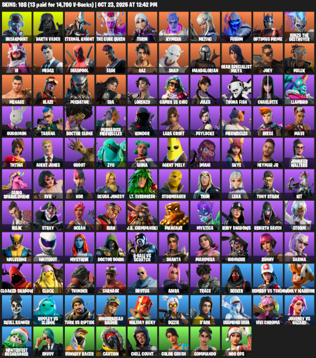 Fortnite Account ( PLAYSTATION / XBOX / PC ) (Lara Croft, Gear Specialist Maya, Breakpoint, Darth Vader, Eternal Knight, The Cube Queen, Torin, Kymera, Mizuki, Fusion, Optimus Prime, Vi, Midas, Deadpool, Fade, Raz, Snap, Mandalorian, Joey) (108 Skins) Fortnite Account ( PLAYSTATION / XBOX / PC ) (Lara Croft, Gear Specialist Maya, Breakpoint, Darth Vader, Eternal Knight, The Cube Queen, Torin, Kymera, Mizuki, Fusion, Optimus Prime, Vi, Midas, Deadpool, Fade, Raz, Snap, Mandalorian, Joey) (108 Skins)
