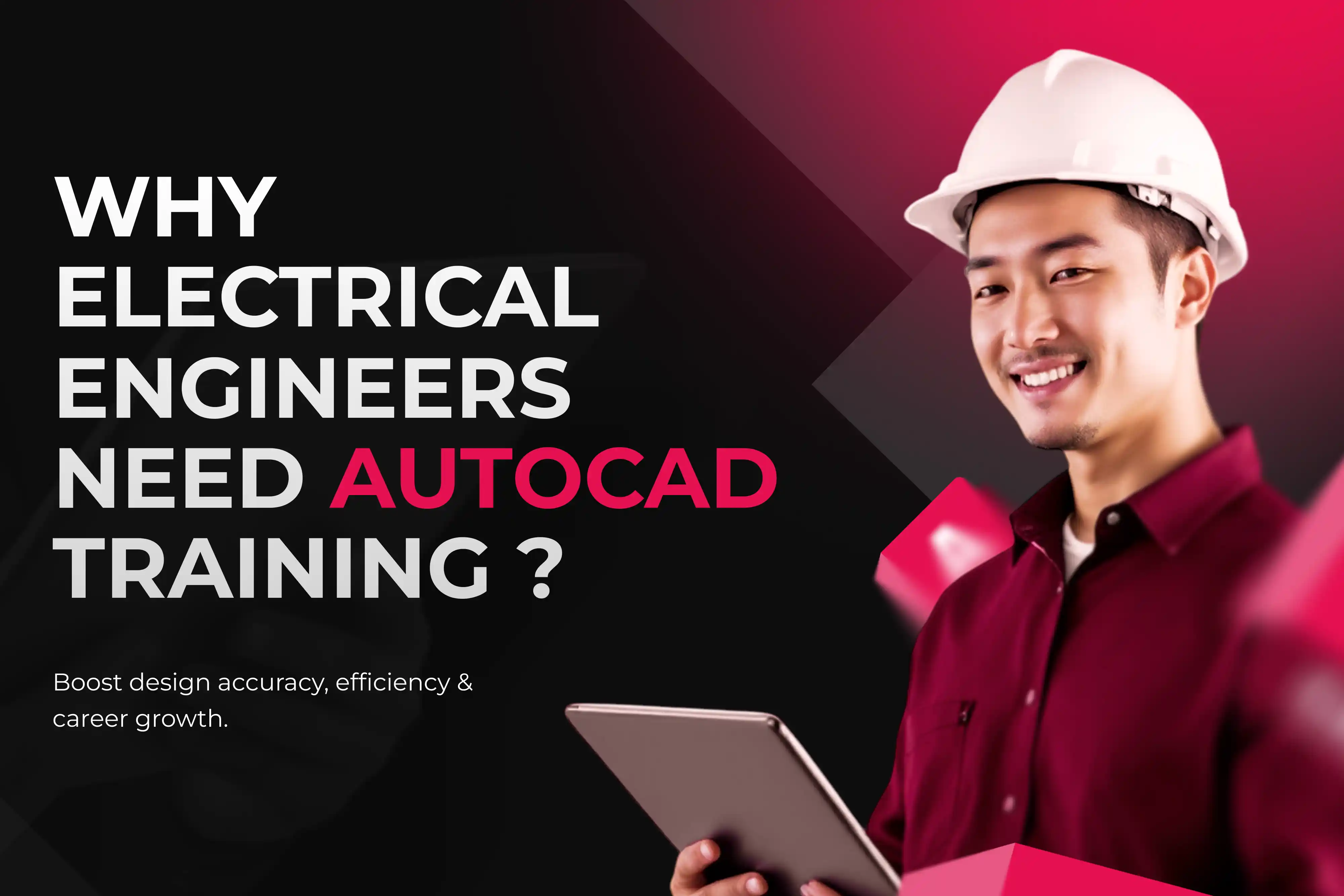 Why AutoCAD Training Is Important for Electrical Engineers?