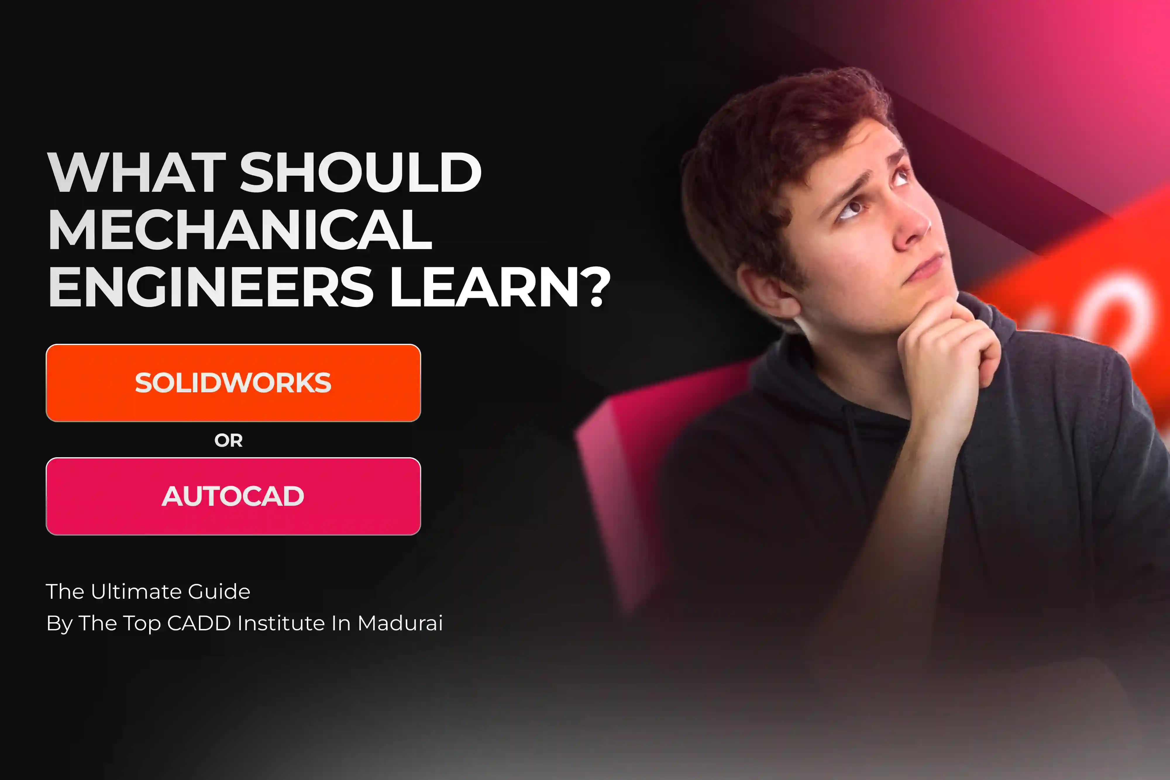 Should Mechanical Engineers Learn AutoCAD or SolidWorks?