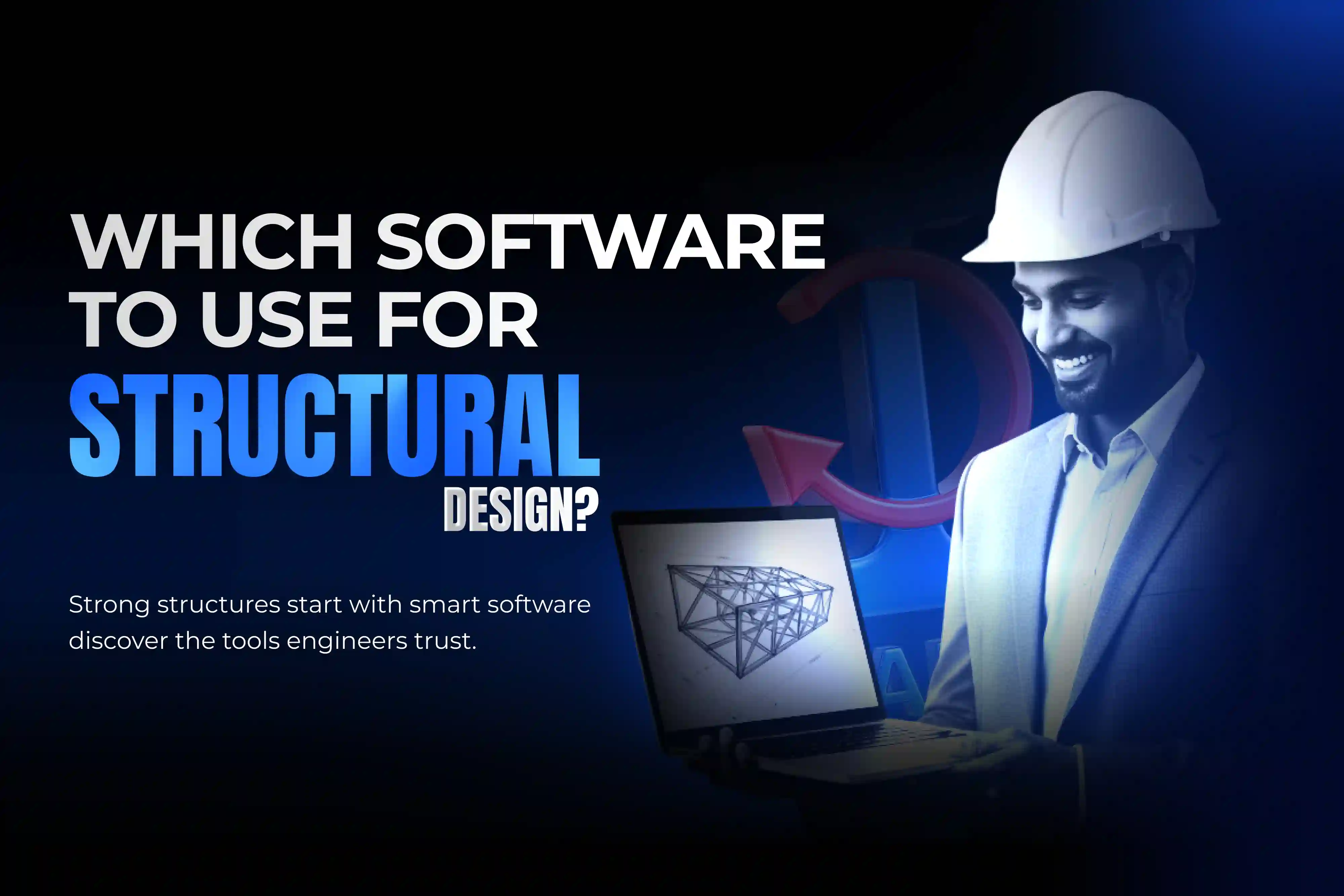 Which software to use for structural design, AutoCAD for structural design, STAAD.Pro for structural design,  Revit software for structural design 