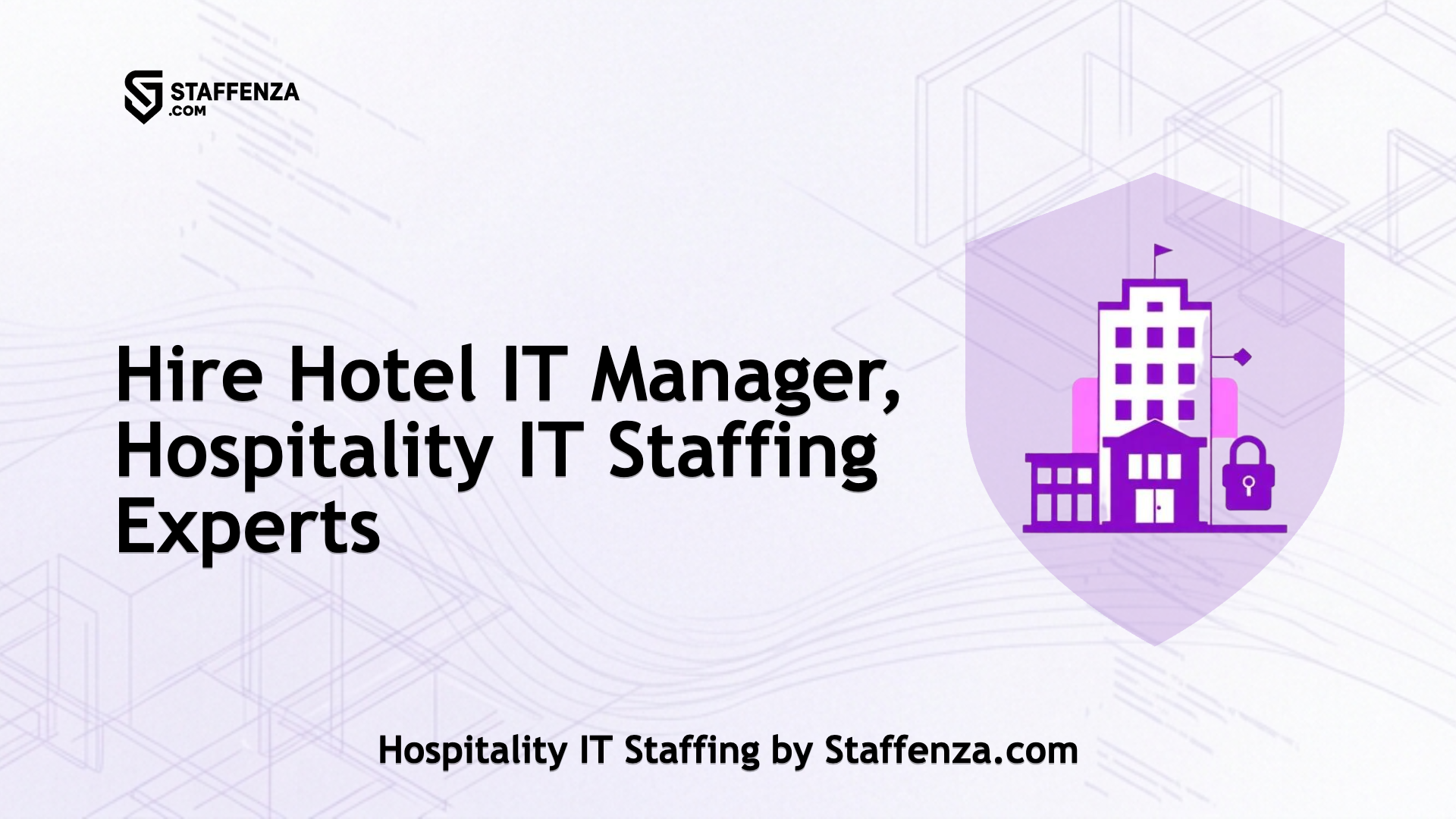 Hospitality IT Staffing by Staffenza.com