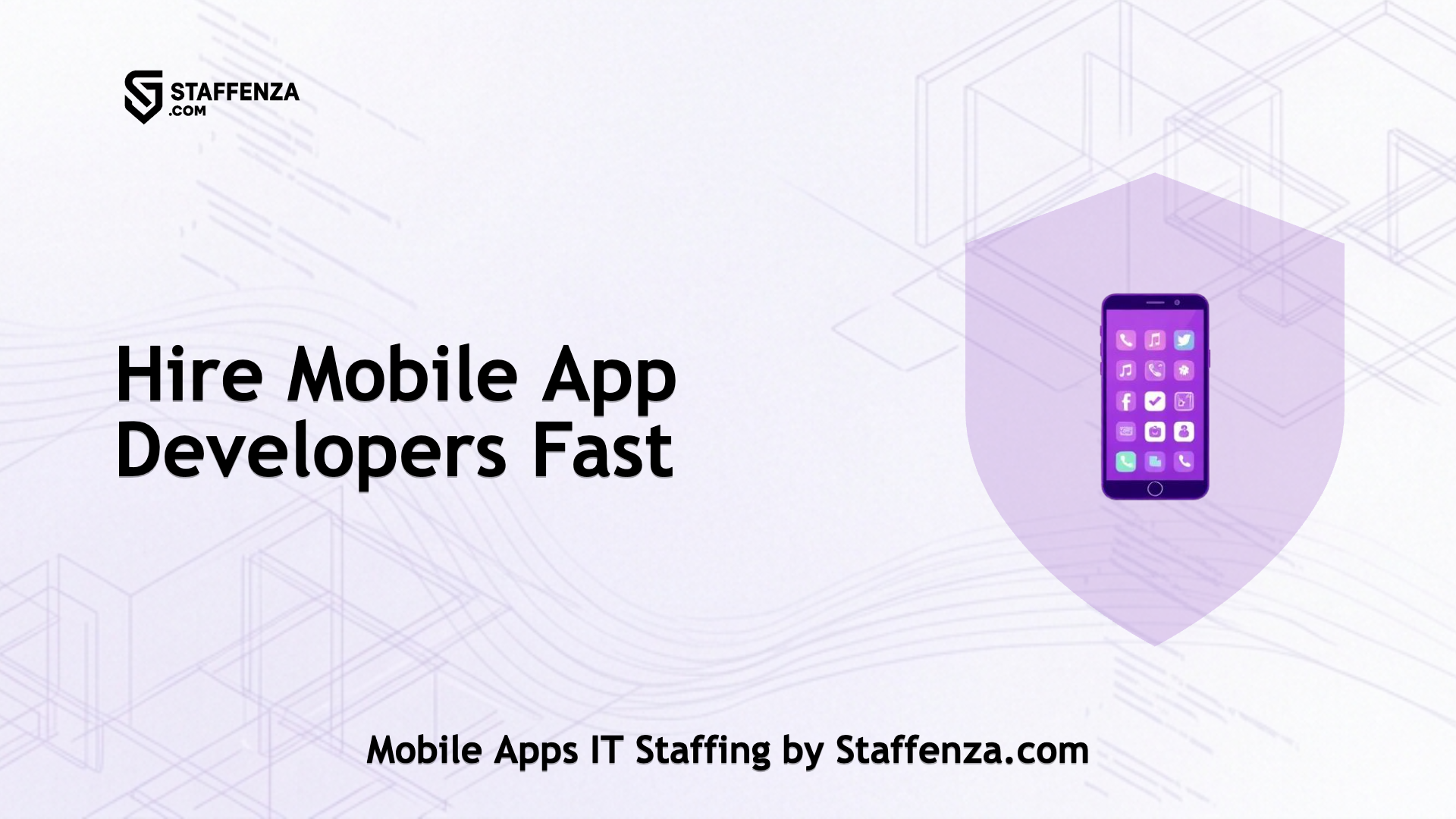 Mobile Apps IT Staffing by Staffenza.com