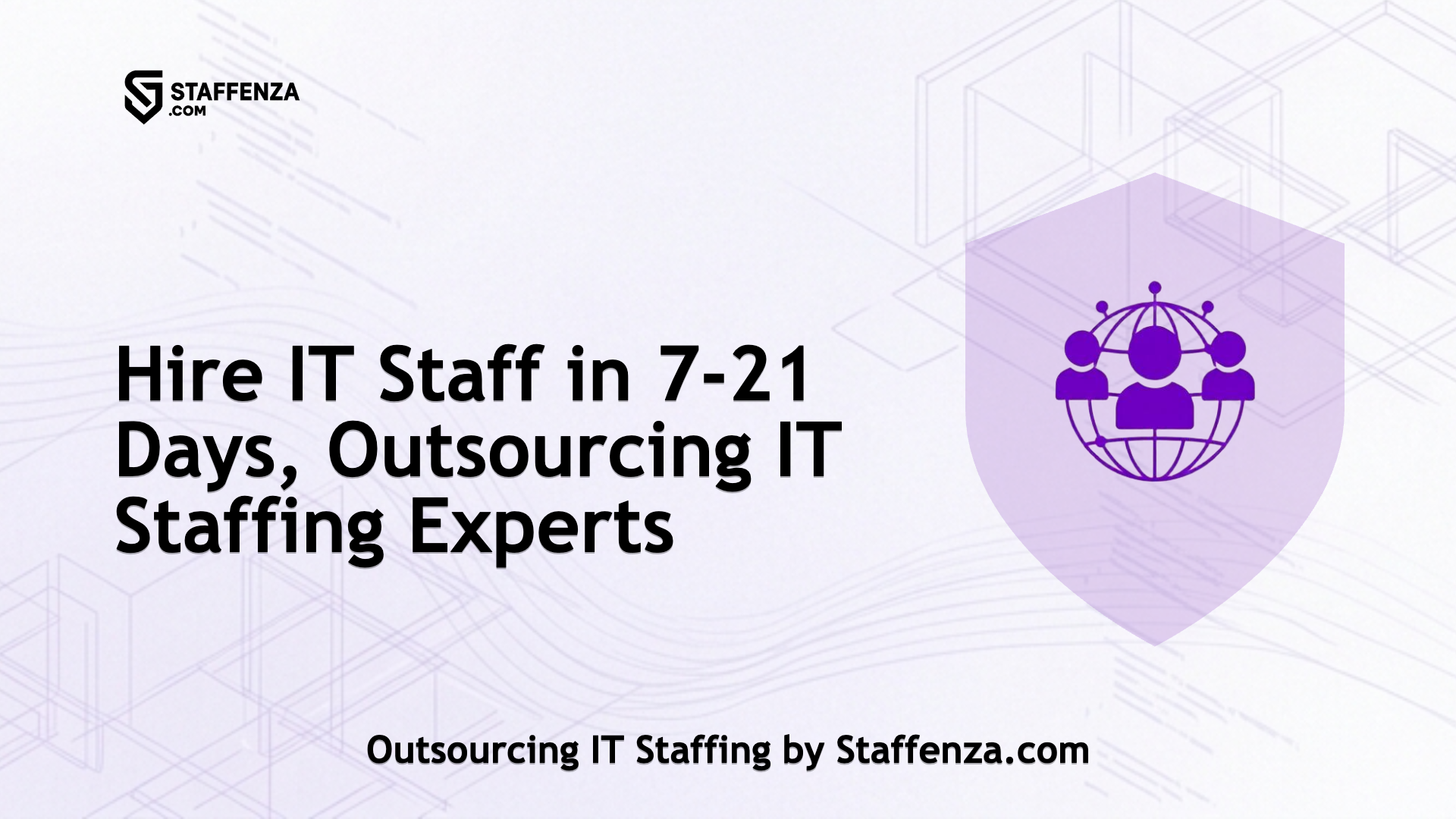 Outsourcing IT Staffing by Staffenza.com
