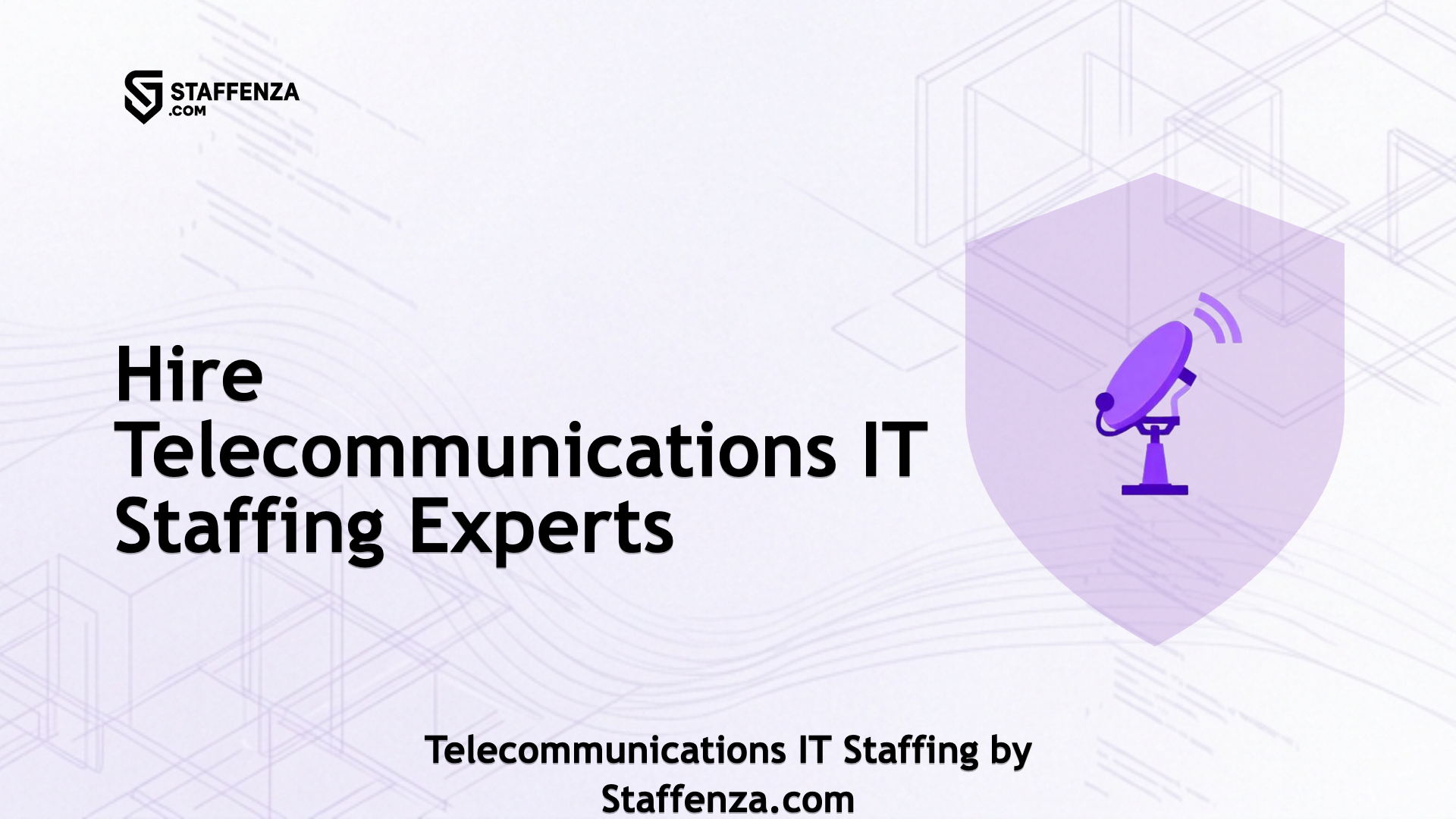 Telecommunications IT Staffing by Staffenza.com