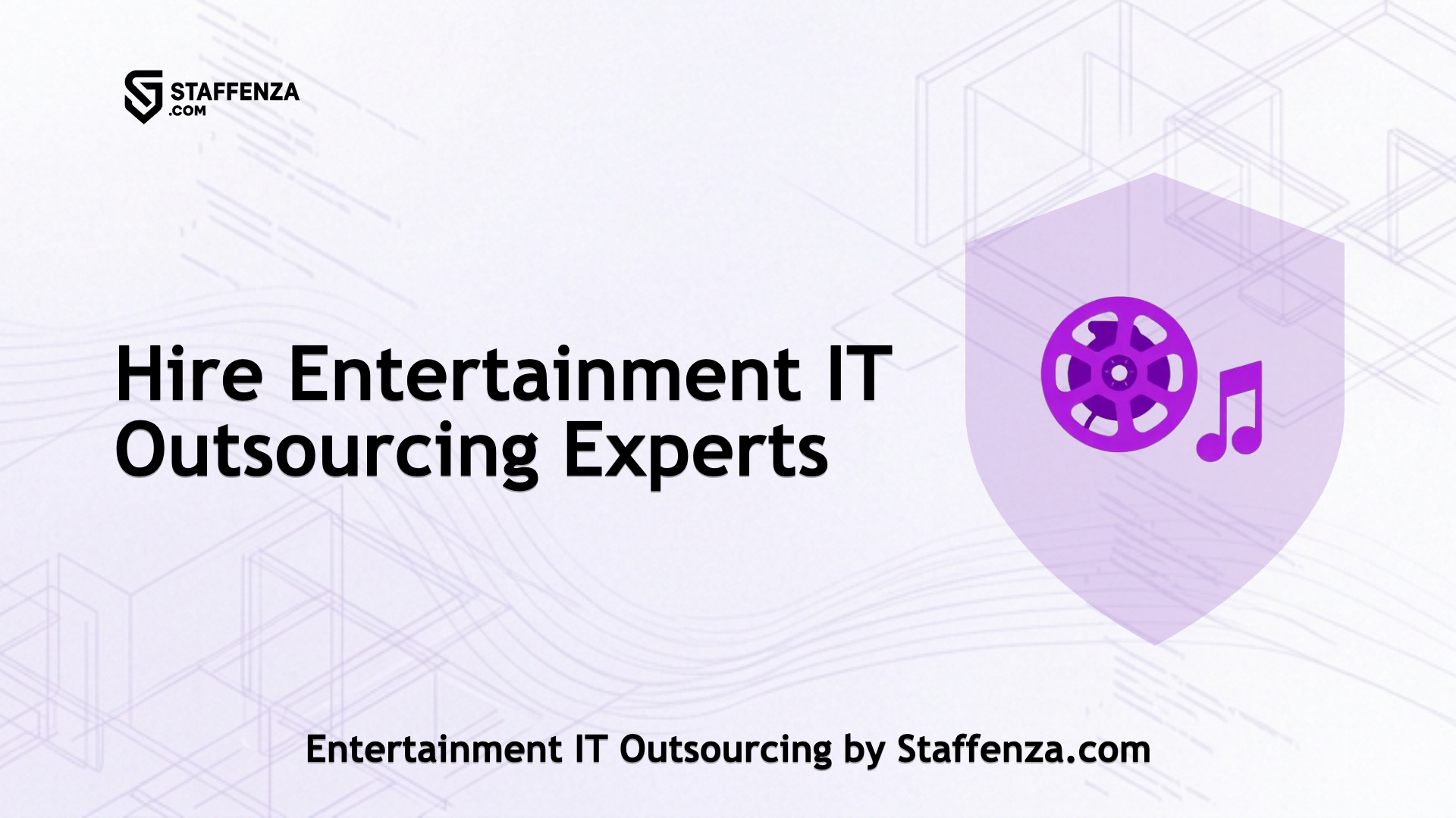 Entertainment IT Outsourcing by Staffenza.com