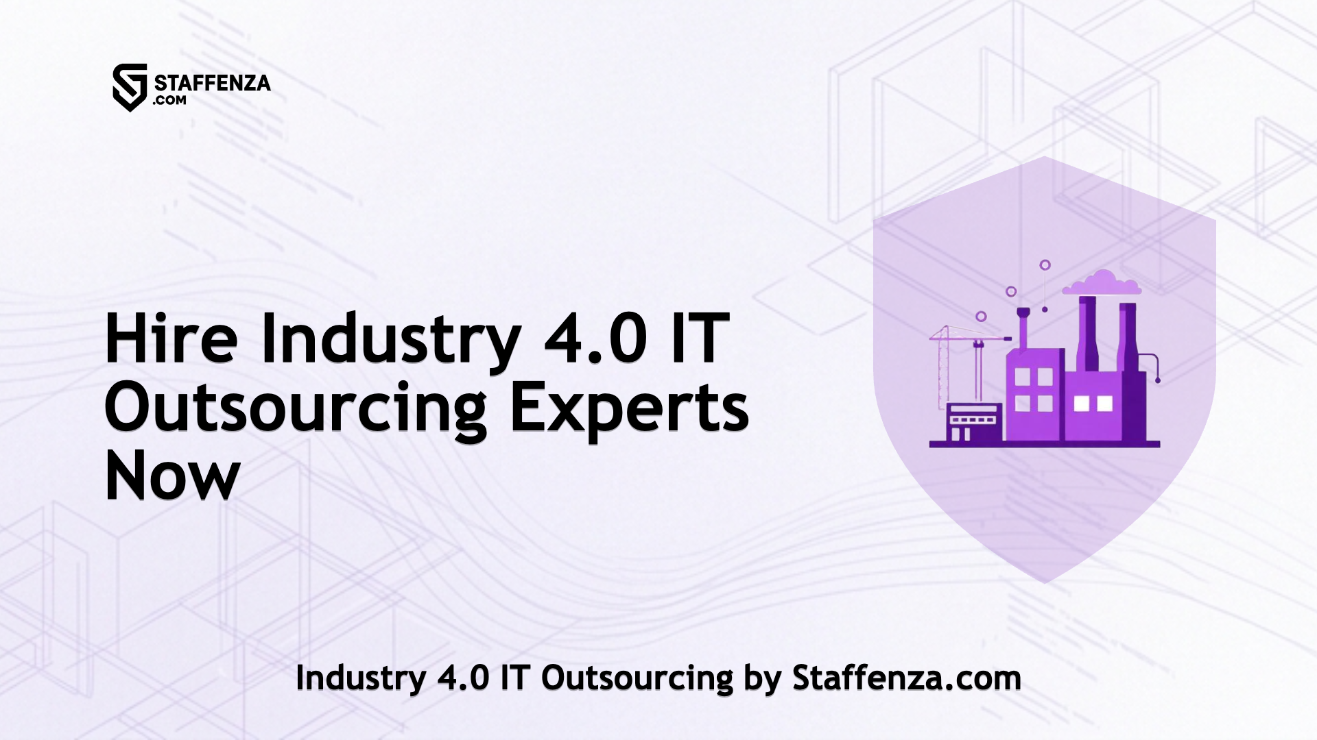 Industry 4.0 IT Outsourcing by Staffenza.com