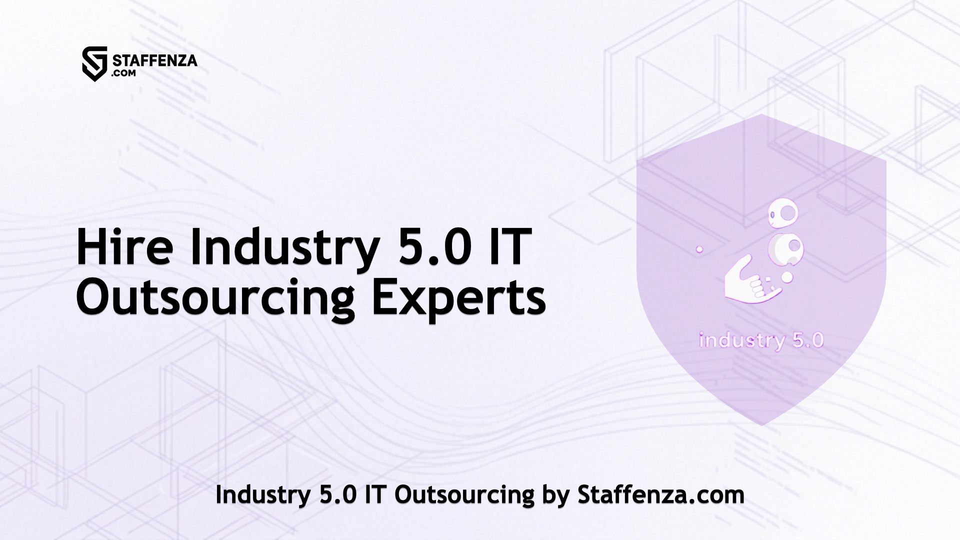 Industry 5.0 IT Outsourcing by Staffenza.com