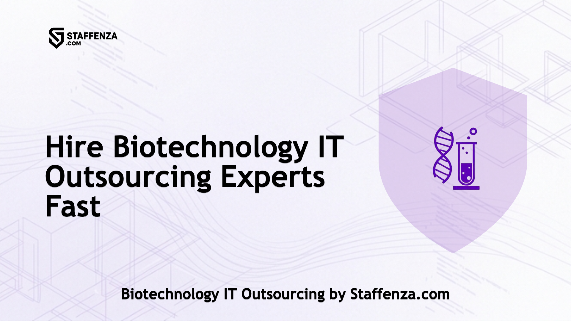 Biotechnology IT Outsourcing by Staffenza.com