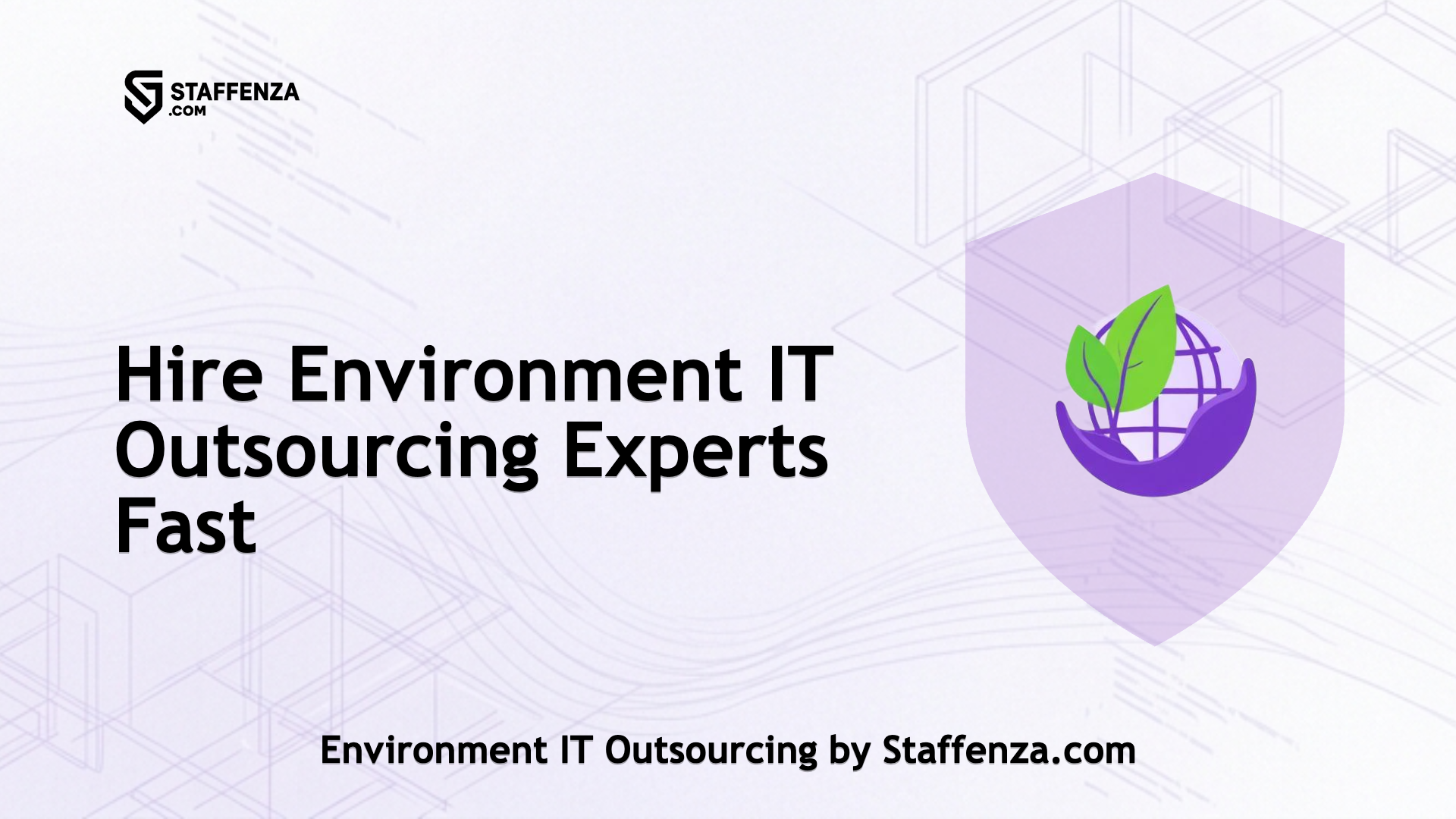 Environment IT Outsourcing by Staffenza.com