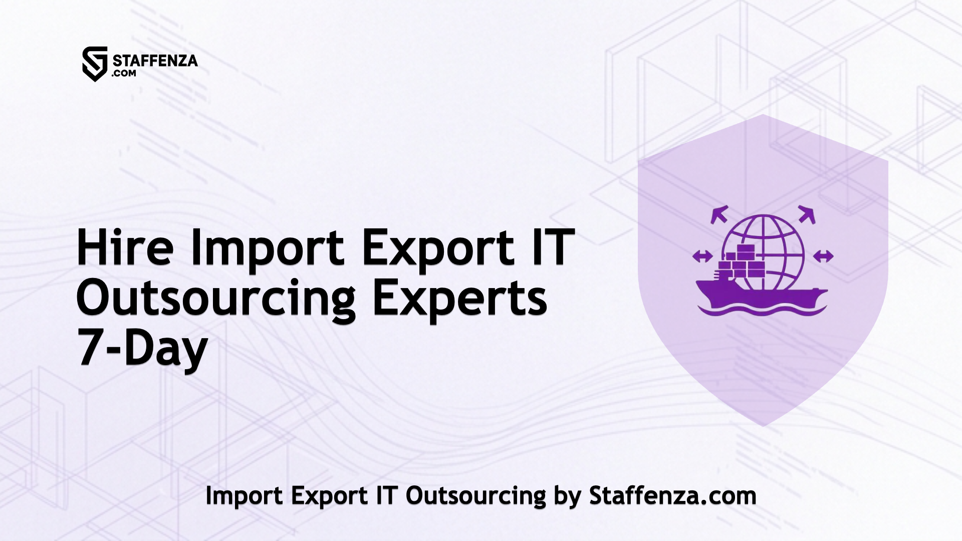 Import Export IT Outsourcing by Staffenza.com