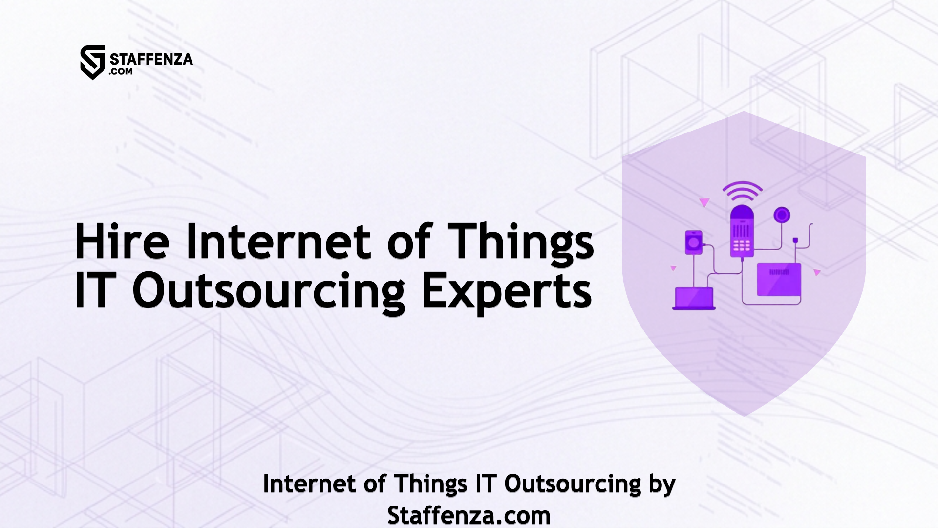 Internet of Things IT Outsourcing by Staffenza.com