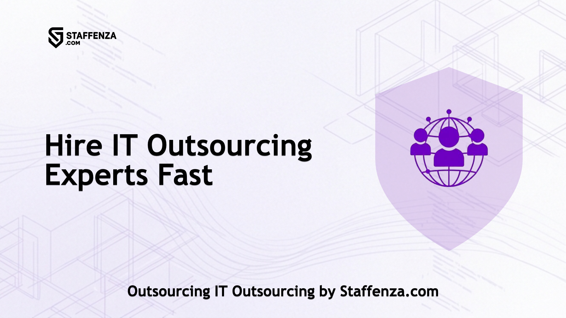 Outsourcing IT Outsourcing by Staffenza.com