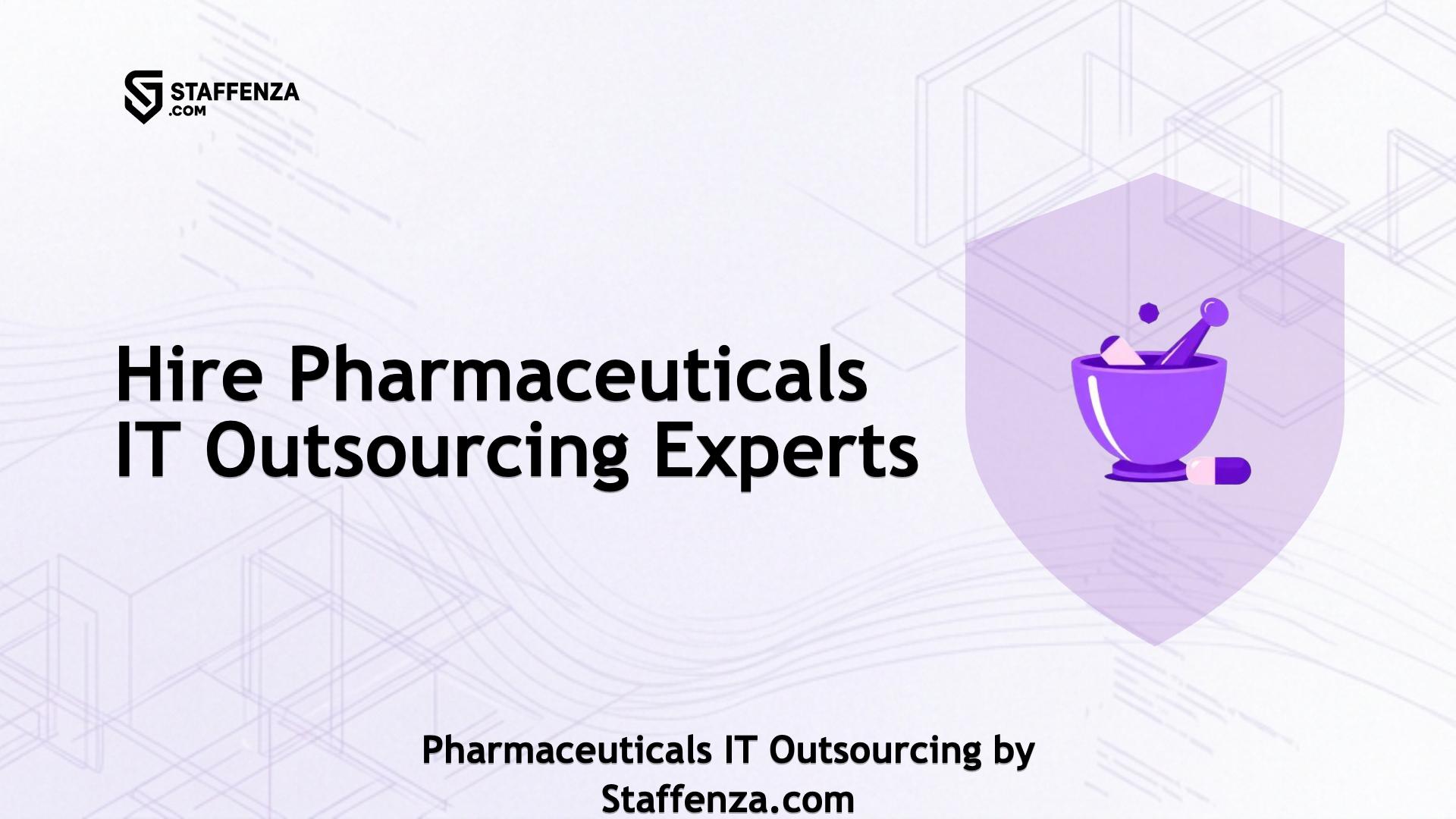 Pharmaceuticals IT Outsourcing by Staffenza.com