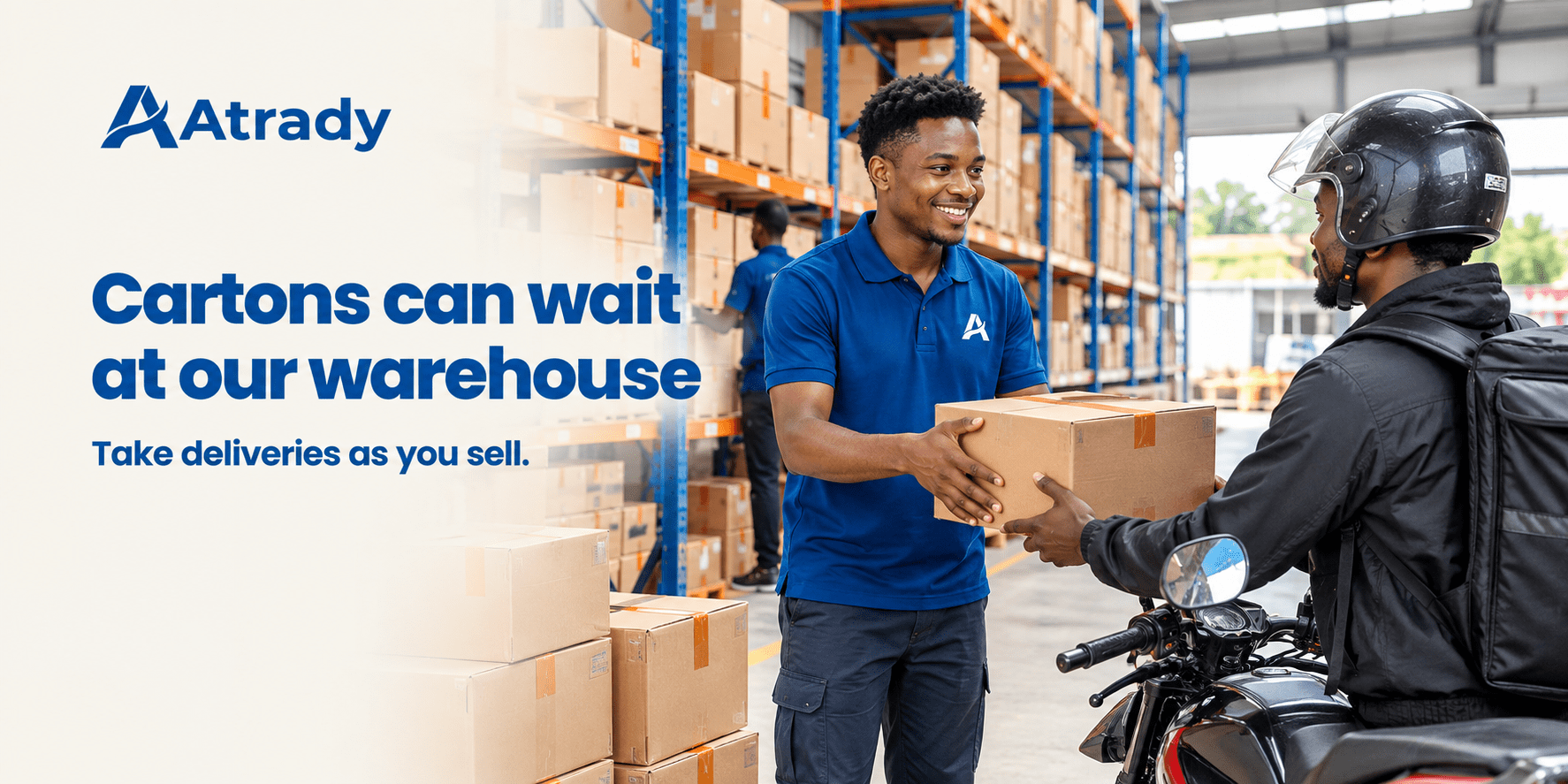 Cartons can wait at our warehouse