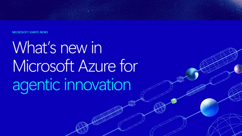 Microsoft Ignite 2025 Azure AI announcements hero banner