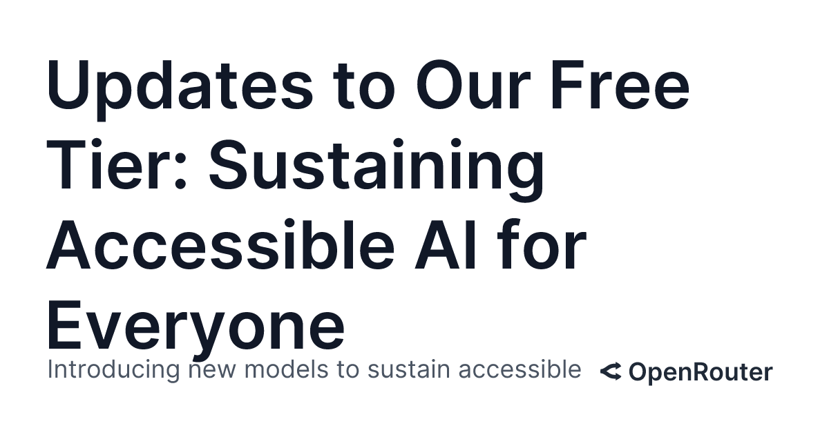 OpenRouter API 무료 티어 업데이트 공지 2025년 7월