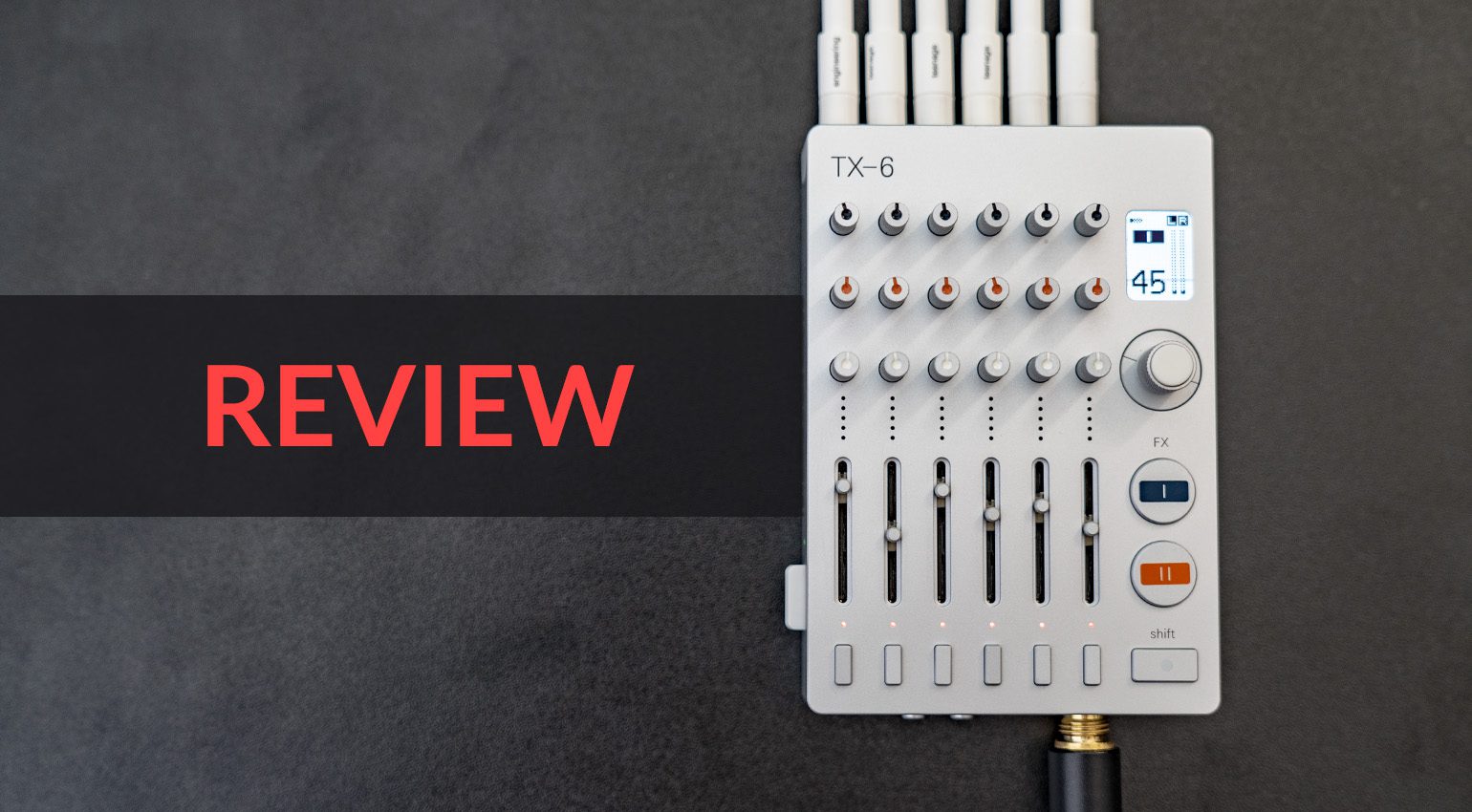 Teenage Engineering TX-6 field mixer review