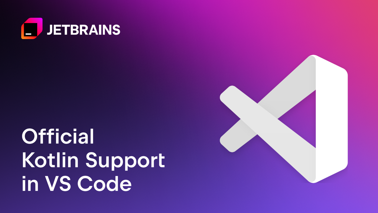 Kotlin VS Code Extension Lands in Alpha: Why JetBrains Just Armed Its ...