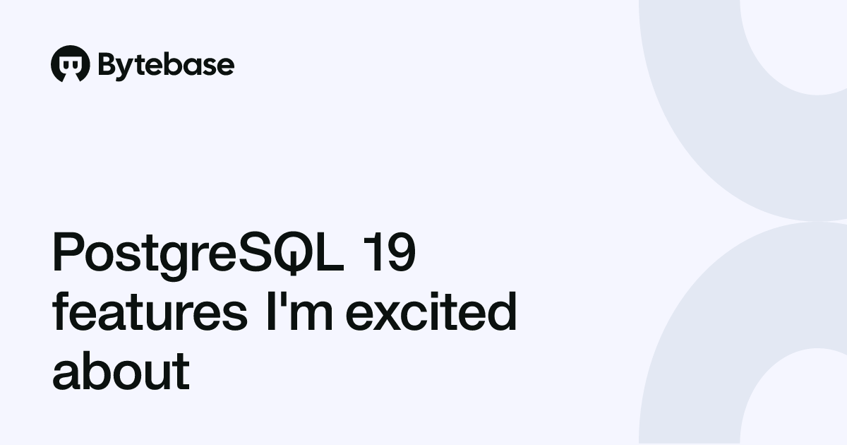PostgreSQL 19 Beta 1 Is Here: Native Graph Queries, Non-Blocking REPACK ...