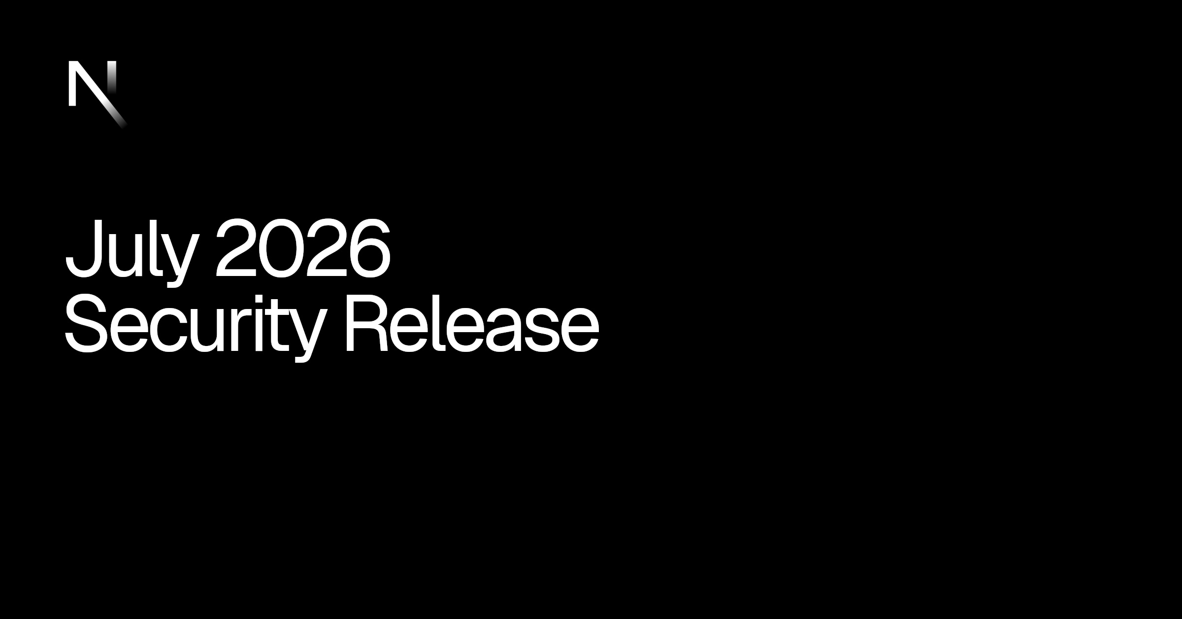 Next.js July 2026 Security Release: 9 CVEs, Another Middleware Auth ...