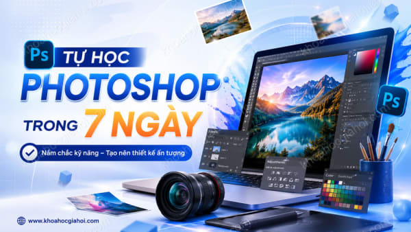 Khóa Học Tự Học Photoshop Trong 7 Ngày