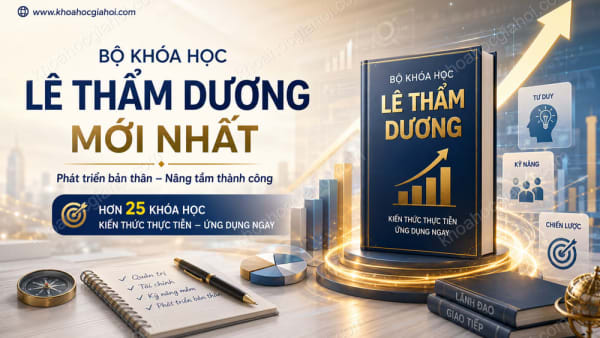 Bộ Khóa Học Lê Thẩm Dương Mới Nhất