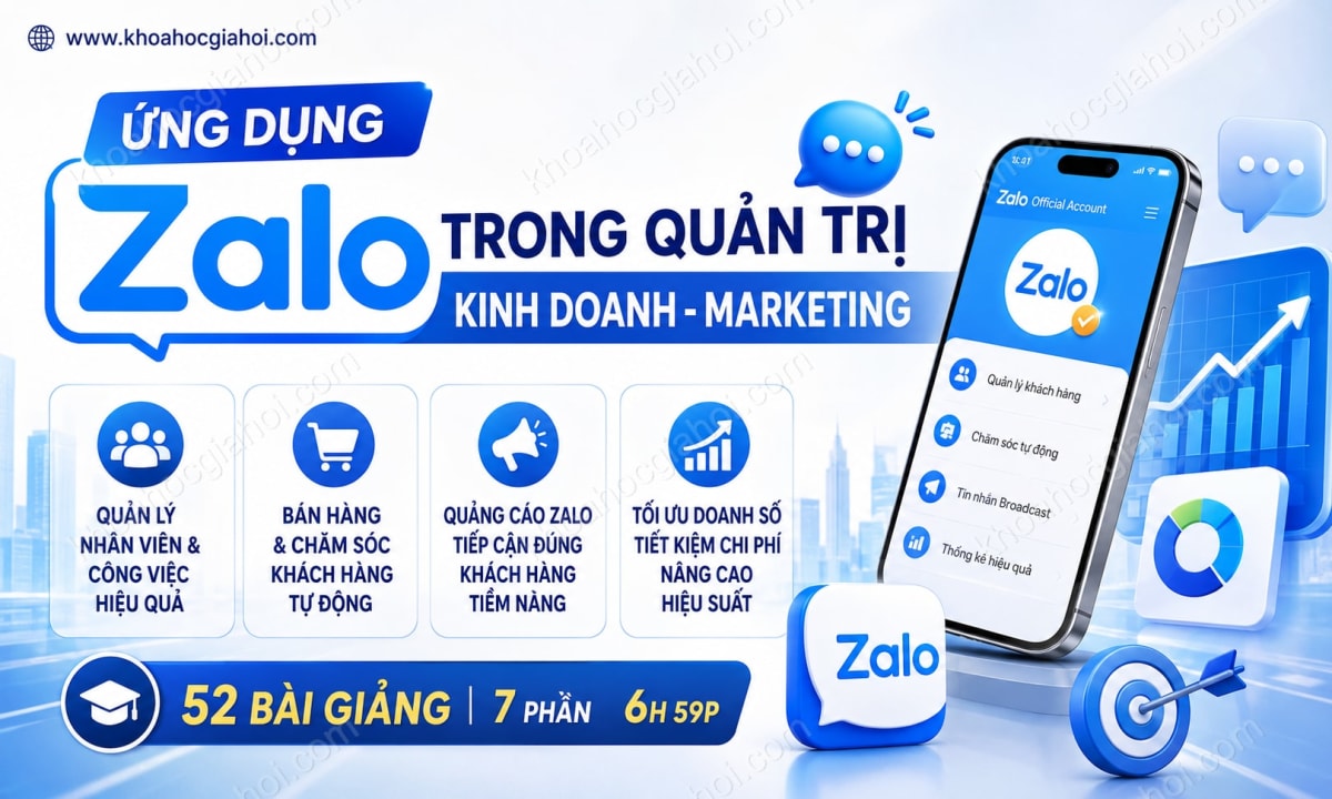 Khóa Học Ứng dụng Zalo trong Quản Trị - Kinh Doanh - Marketing