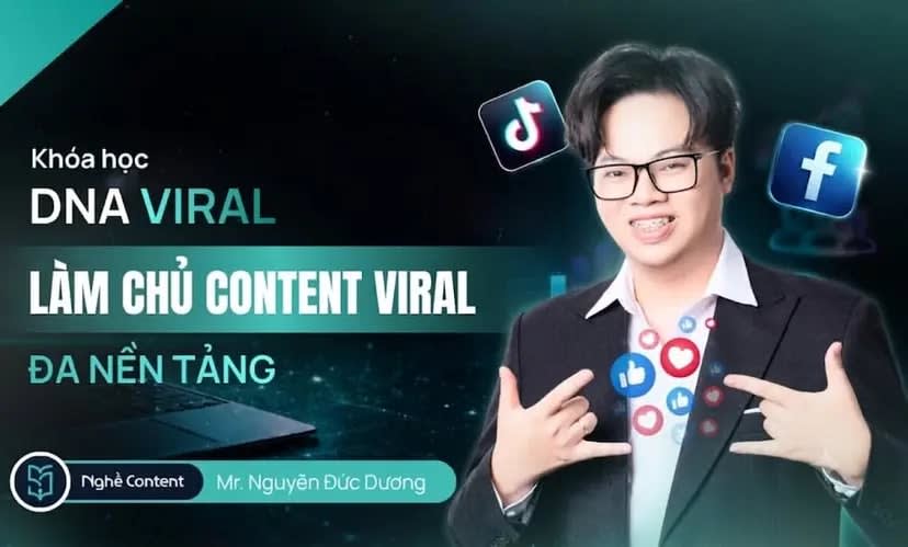 Khóa Học DNA Viral – Làm Chủ Content Viral Đa Nền Tảng Của Nguyễn Đức Dương