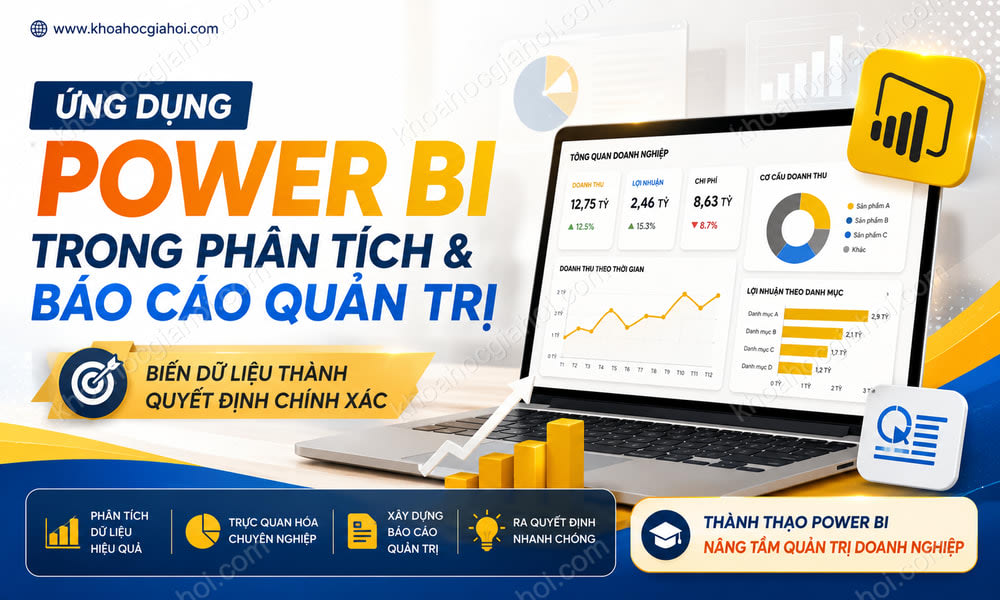 Khóa Học Ứng Dụng Power BI Trong Việc Phân Tích Và Tạo Lập Báo Cáo Quản Trị