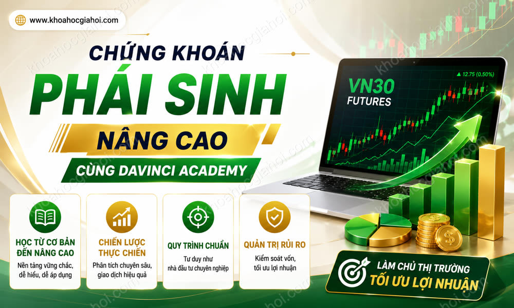 Chứng Khoán Phái Sinh Nâng Cao Cùng DaVinci Academy