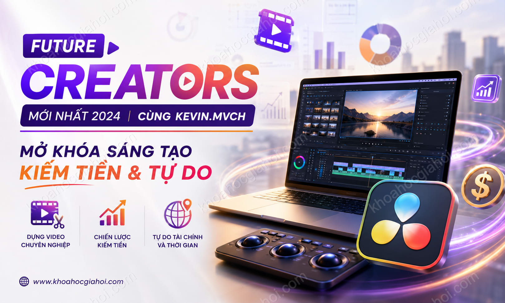 Khóa Học Future Creators Mới Nhất 2024 Cùng Kevin.mvch Khóa Học Future Creators Mới Nhất 2024 Cùng Kevin.mvch