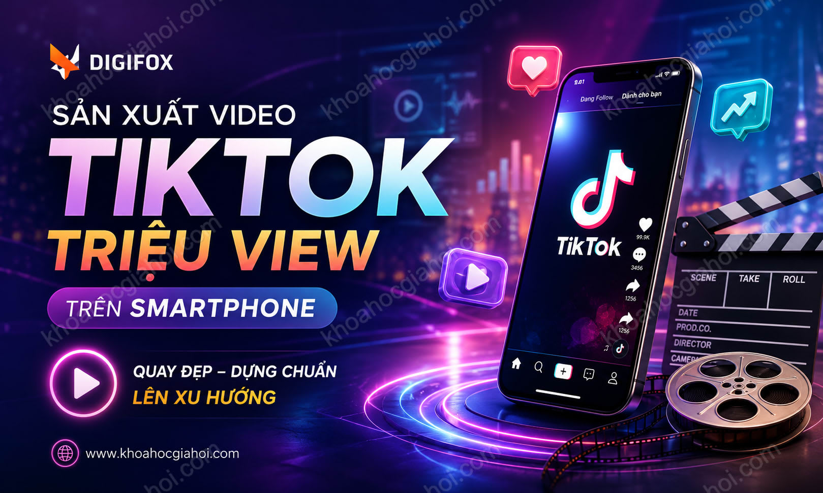 Khóa Học Digifox Sản Xuất Video Tiktok Triệu View Trên Smartphone