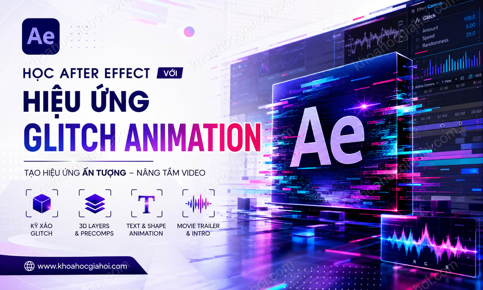 Khóa Học Học After Efect Với Hiệu Ứng Glitch Animation