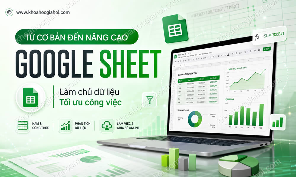 Khóa Học Từ Cơ Bản Đến Nâng Cao Về Google Sheet