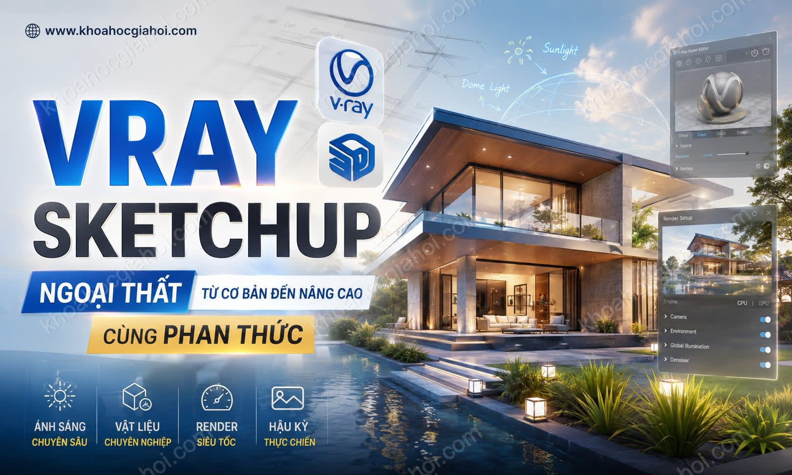 Chọn Bộ Vray Sketchup Ngoại Thất Từ Cơ Bản Đến Nâng Cao Cùng Phan Thức Chọn Bộ Vray Sketchup Ngoại Thất Từ Cơ Bản Đến Nâng Cao Cùng Phan Thức