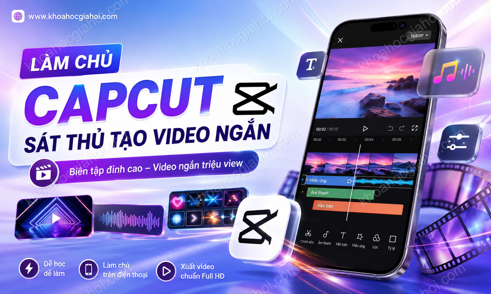 Khóa Học Làm Chủ Capcut – Sát Thủ Tạo Video Ngắn Khóa Học Làm Chủ Capcut – Sát Thủ Tạo Video Ngắn
