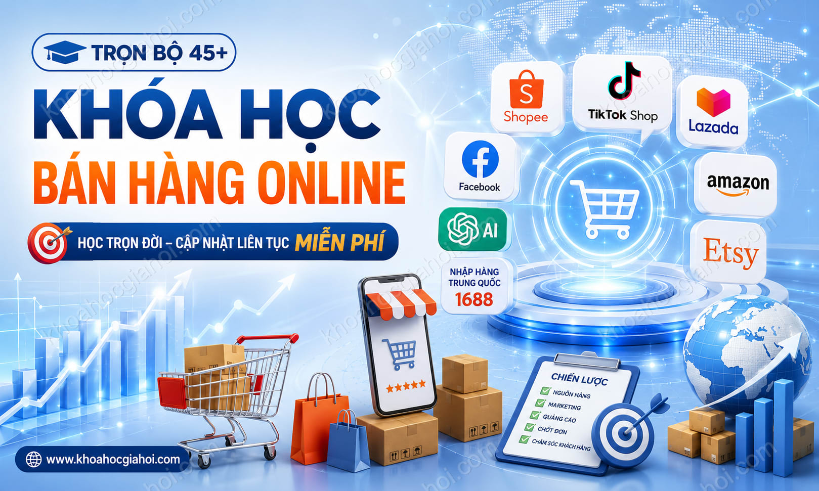 Trọn Bộ 45+ Khóa Học Bán Hàng Online – Học Trọn Đời, Cập Nhật Liên Tục Miễn Phí
