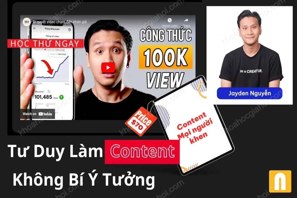 Khóa Học Tư Duy Làm Content Đỉnh Cao Cùng Consen Creator Jayden Nguyen