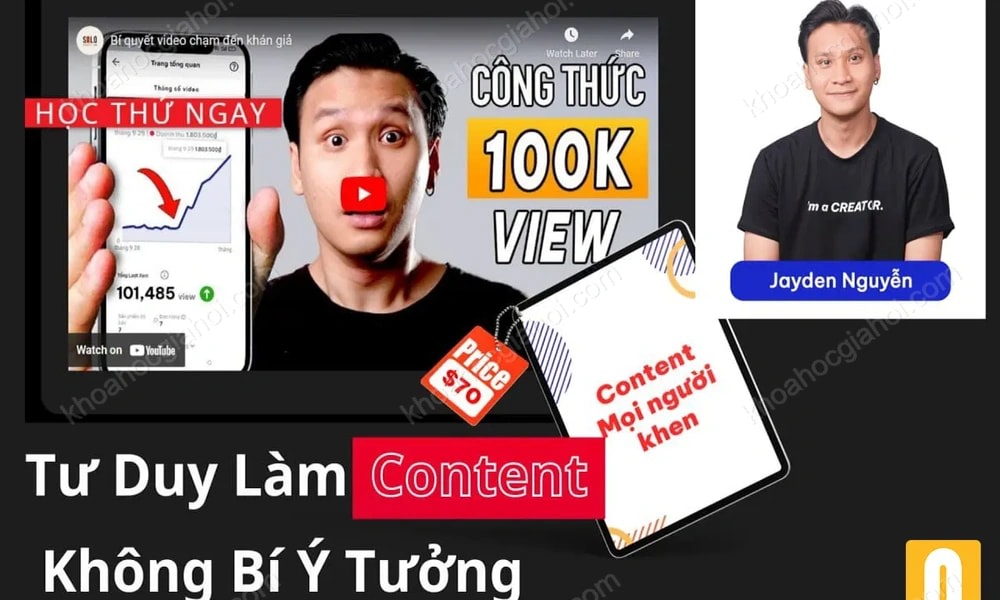 Khóa Học Tư Duy Làm Content Đỉnh Cao Cùng Consen Creator Jayden Nguyen