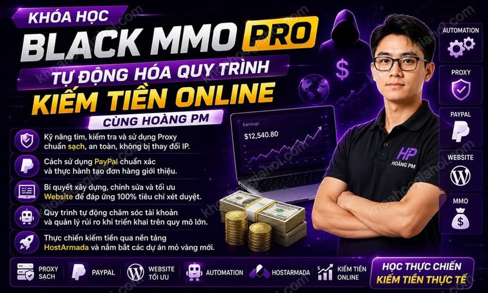 Khóa Học Black MMO PRO – Tự Động Hóa Quy Trình Kiếm Tiền Online Cùng Hoàng PM