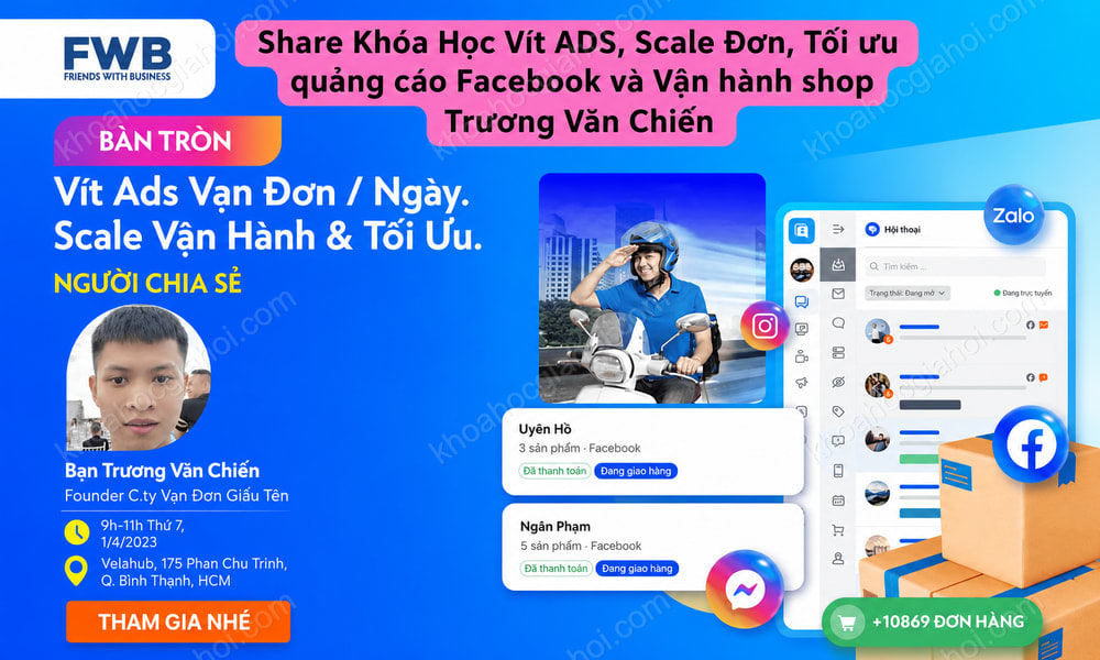 Khóa Học Vít Ads, Scale Đơn, Tối Ưu Quảng Cáo Facebook Và Vận Hành Shop Trương Văn Chiến