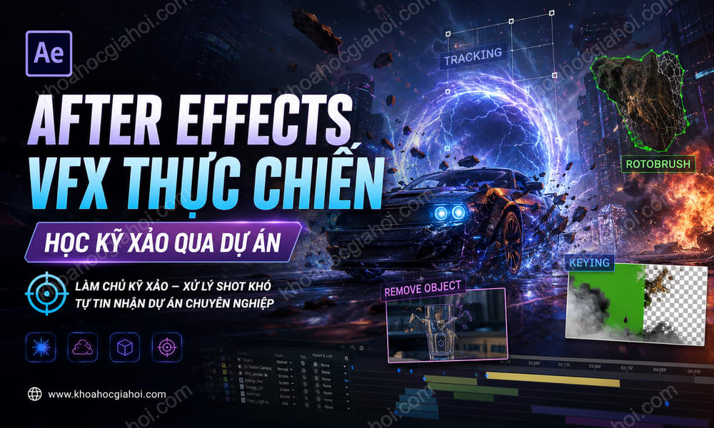 Khóa Học After Effects VFX Thực Chiến | Học Kỹ Xảo Qua Các Dự Án