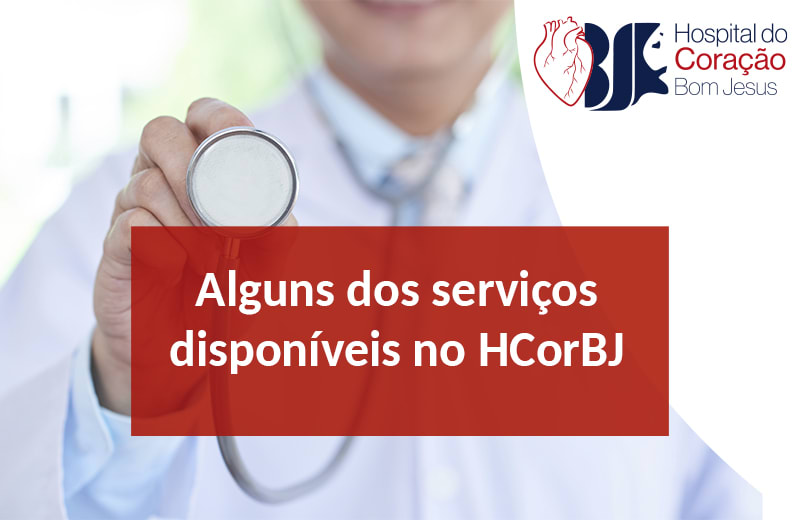 Conheça alguns dos serviços disponíveis no HCorBJ
