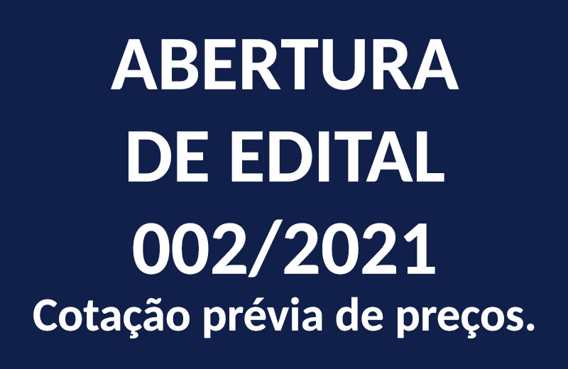 Abertura de edital 002/2021