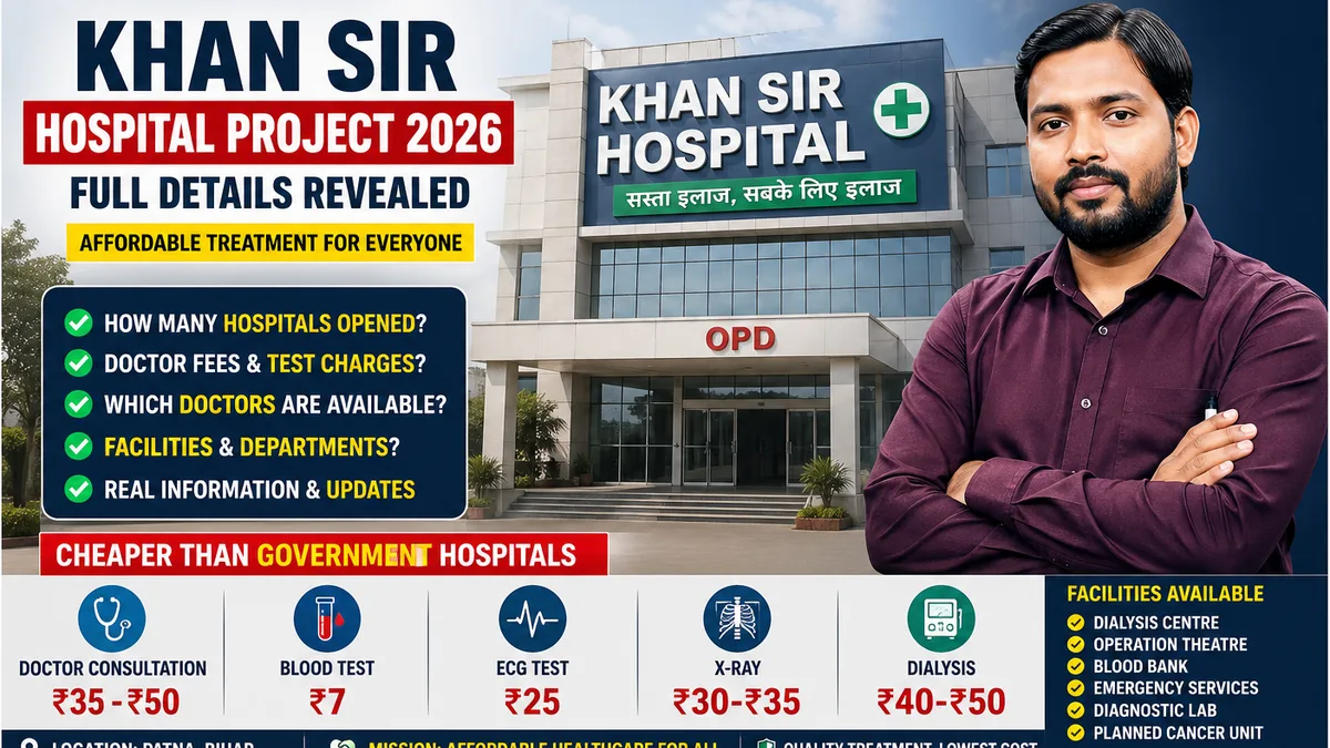 Khan Sir hospital Patna affordable treatment doctor fees blood test price 2026